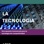 La tecnología: Una apuesta transversal para la estrategia de competitividad